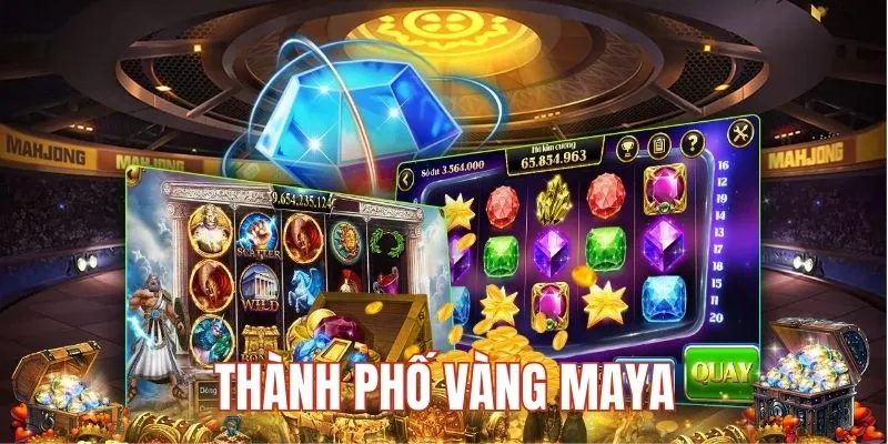 Thành phố vàng Maya có mức thưởng lớn